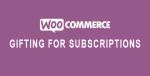 Gifting for WooCommerce Subscriptions 2.7.0 GPL Download: Enhance Customer Experience